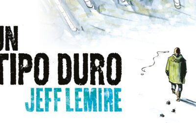Reseña Un tipo duro, de Jeff Lemire