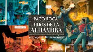 Hijos de la Alhambra. Paco Roca